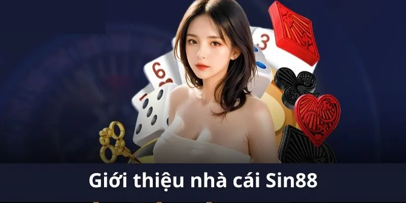Giới thiệu Sin88 - Cổng game đổi thưởng uy tín đến từ Singapore